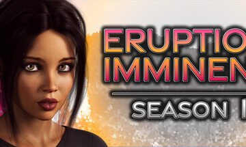 Eruption Imminent - Season 1 Free Download [Final & Uncensored]