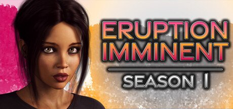 Eruption Imminent - Season 1 Free Download [Final & Uncensored]