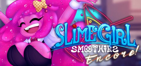 Slime Girl Smoothies Encore! Free Download [Final & Uncensored]