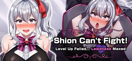 Shion Can't Fight! Level Up Failed... Lewdness Maxed (2026) Free Download