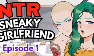 NTR Sneaky Girlfriend Episode 1 Free Download [v1.0 & Uncensored]