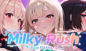 Milky Rush-Two Paths Free Download [v1.0 & Uncensored]