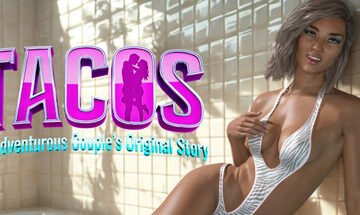 TACOS - The Adventurous Couple's Original Story Season 1 Free Download [Uncensored]