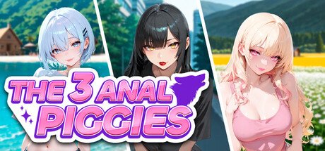 The 3 Anal Piggies (2026) Free Download